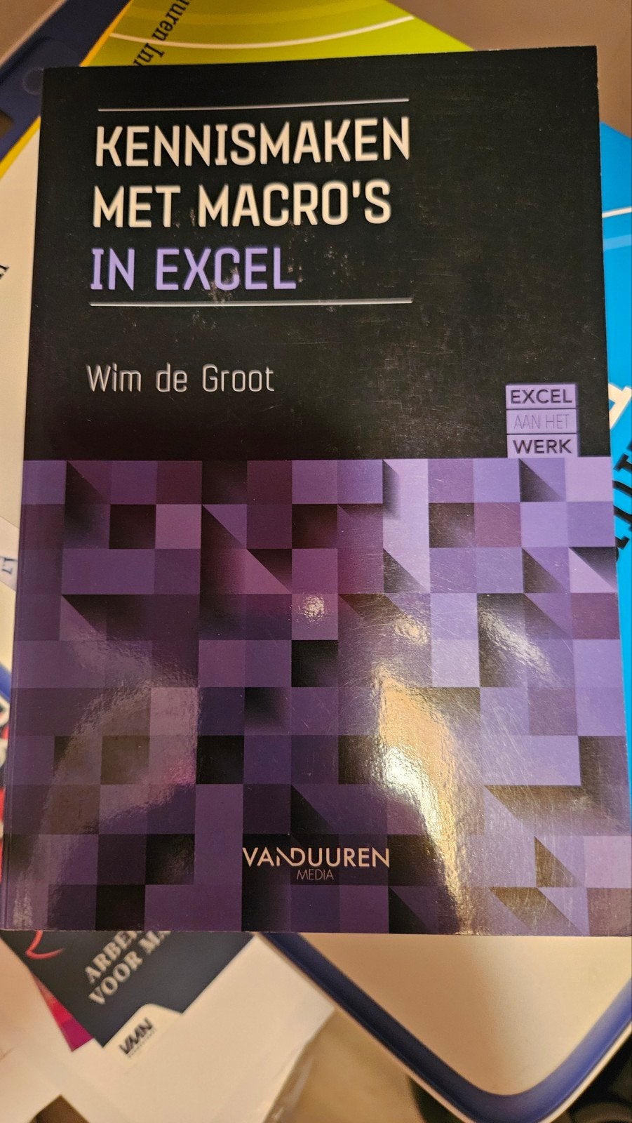 Kennis maken met Macro's in Excel - Wim de Groot, Ophalen, Wim de Groot, Zo goed als nieuw, Beta