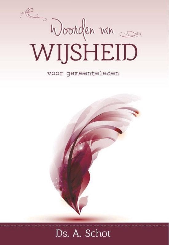 Woorden van wijsheid Ds A. Schot 9789402902396, Boeken, Ophalen of Verzenden, Zo goed als nieuw, Ds A. Schot, Christendom | Protestants