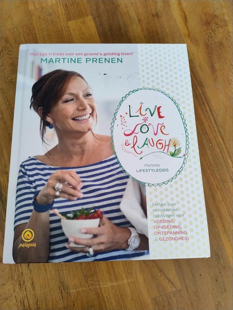 Live Love & Laugh - Martine Prenen (Lifestylgids), Boeken, Ophalen of Verzenden, Zo goed als nieuw, Gezondheid en Conditie, Martine Prenen
