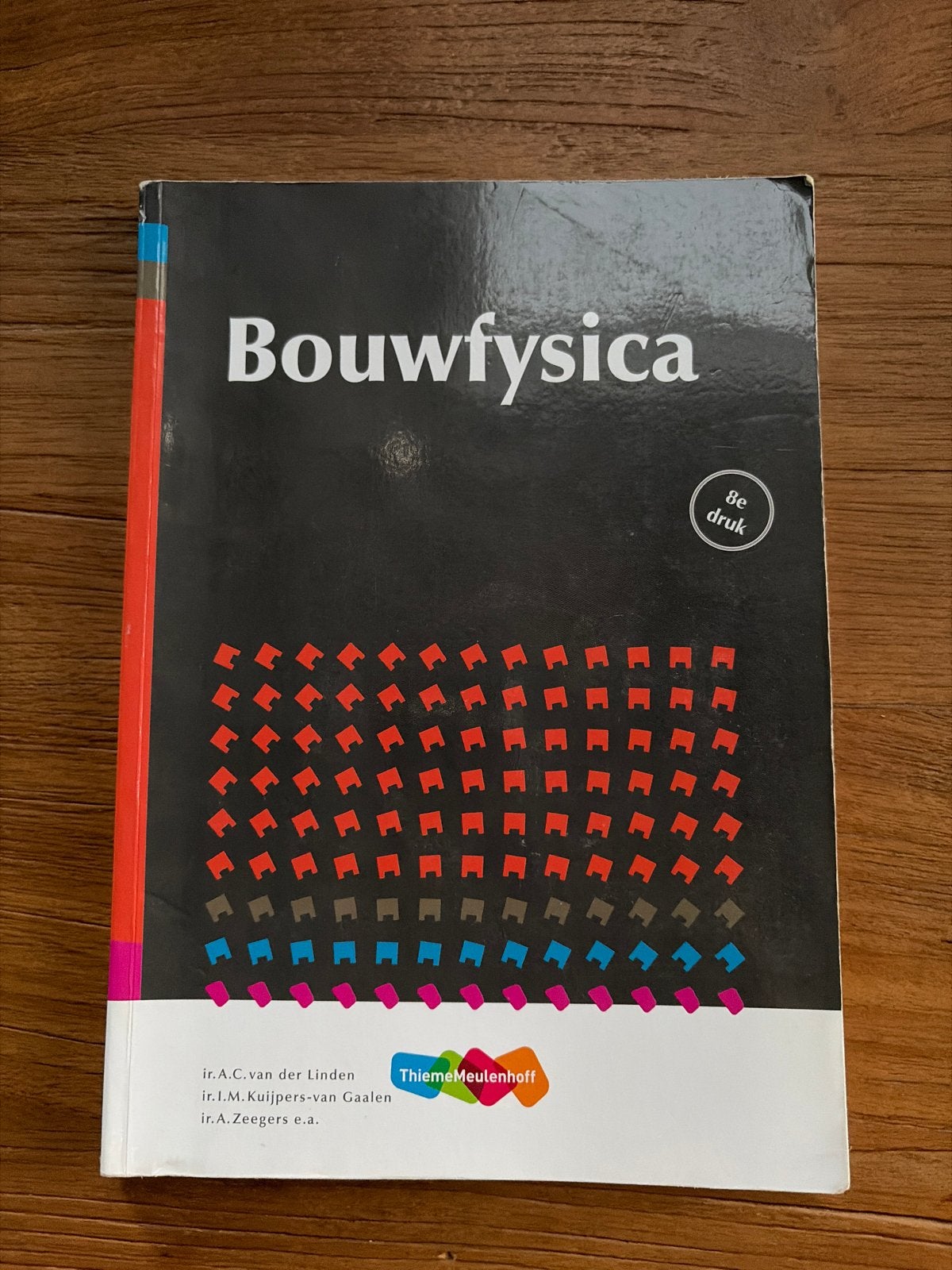 Bouwfysica - 8e druk - Thiememeulenhoff, Boeken, Techniek, Ophalen of Verzenden, Gelezen, Bouwkunde