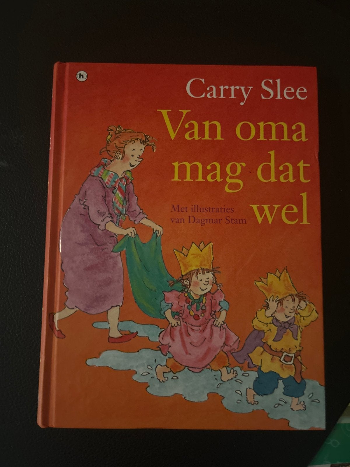 Carry Slee - Van oma mag dat wel (voorleesboek), Ophalen of Verzenden, Gelezen, 3 tot 4 jaar