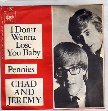 Chad and Jeremy- I don't wanna lose you Baby, 7 inch, Ophalen of Verzenden, Zo goed als nieuw, Beschermende buitenhoes