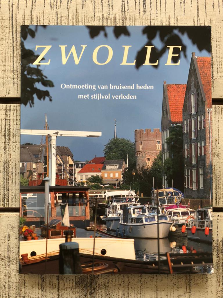 Zwolle Ontmoeting van bruisend heden met stijlvol verleden, Boeken, Ophalen of Verzenden, Zo goed als nieuw