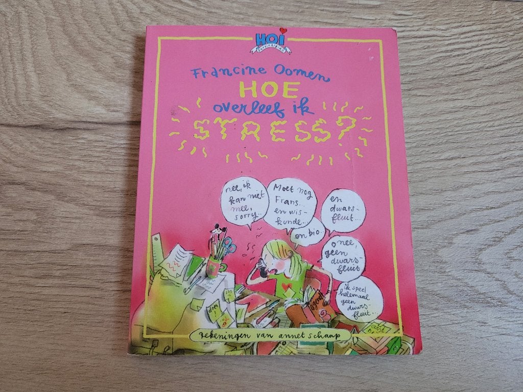 Hoe overleef ik stress? - Francine Oomen ~ SJ8303, Boeken, Ophalen of Verzenden, Gelezen, Francine Oomen, Fictie