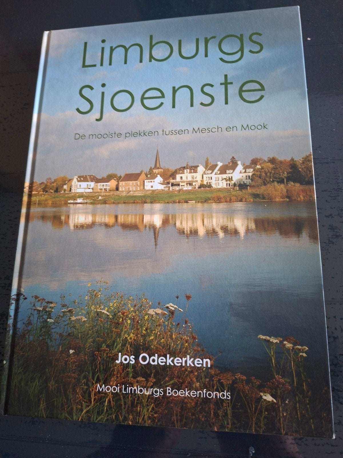 Limburgs Sjoenste: De mooiste plekken tussen Mesch en Mook, Ophalen of Verzenden