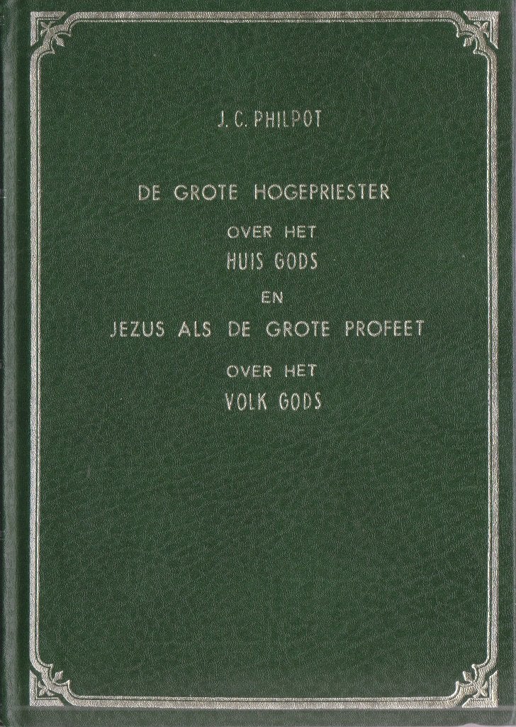 J.C.PHILPOT - DE GROTE HOGEPRIESTER, Ophalen of Verzenden, Gelezen