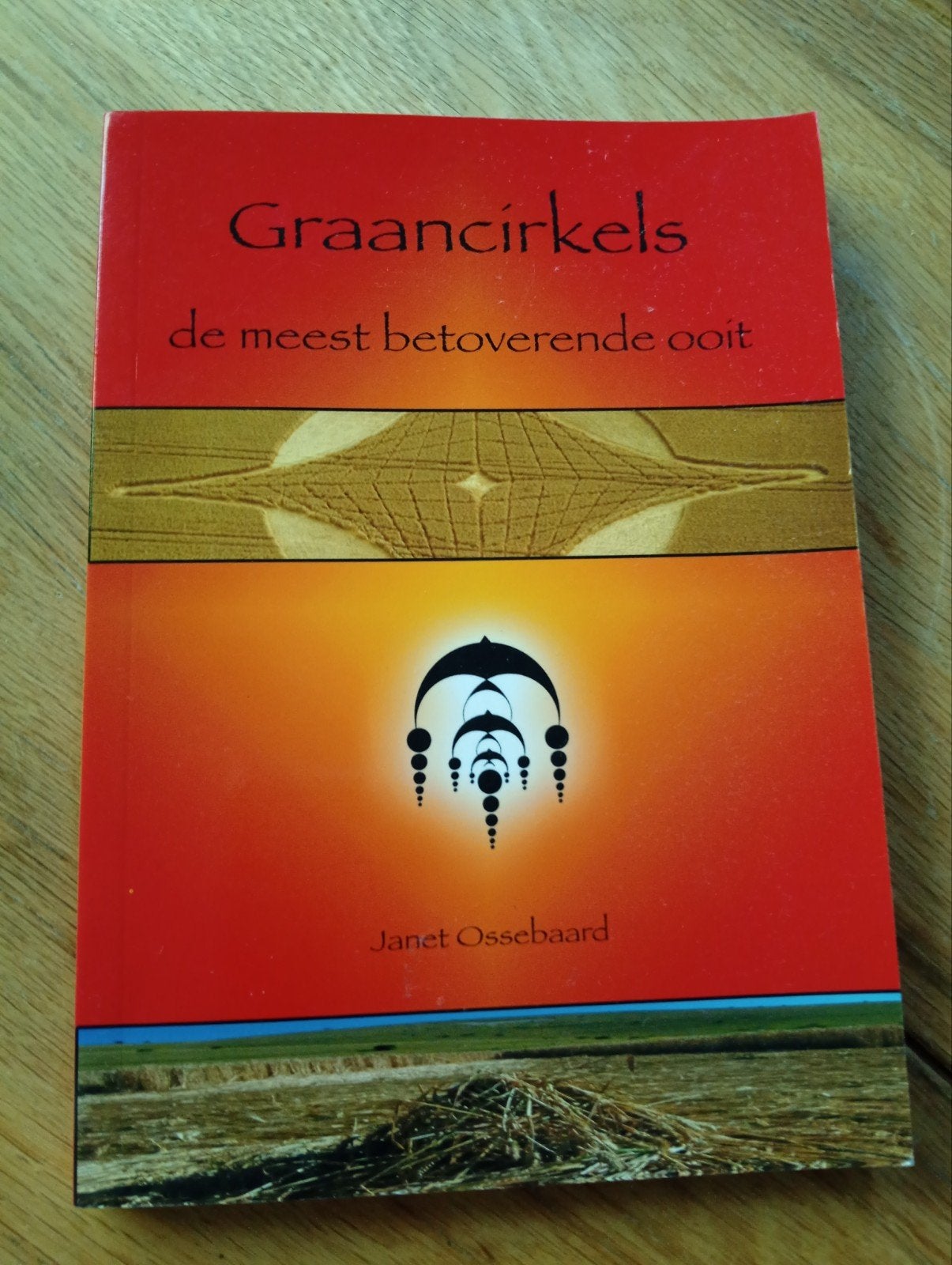 Graancirkels: de meest betoverende ooit - Janet Ossebaard, Gelezen, Janet Ossebaard, Ophalen of Verzenden, Nederland