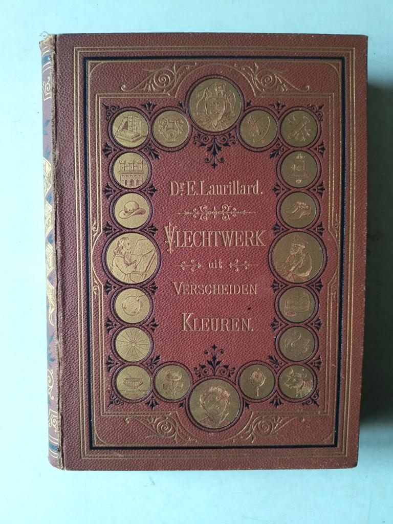 Vlechtwerk uit Verscheiden Kleuren - Dr. E. Laurillard 1884, Ophalen of Verzenden, Dr. E. Laurillard