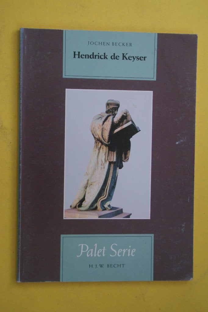 Jochen Becker - Hendrick de Keyser (Palet Serie), Nieuw, Ophalen of Verzenden, Jochen Becker, 17e en 18e eeuw