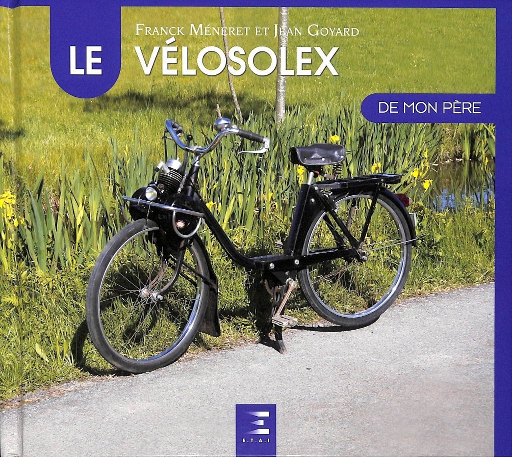 LE VELOSOLEX DE MON PERE, Verzenden, Nieuw, Frank Meneret, Merk of Model