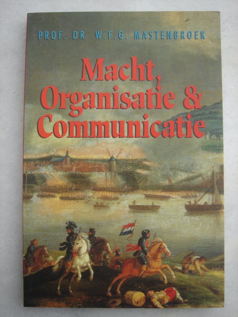 Macht, Organisatie en Communicatie, Ophalen of Verzenden, Zo goed als nieuw, Economie en Marketing, Prof. Dr. W.F.G. Mastenbroek 