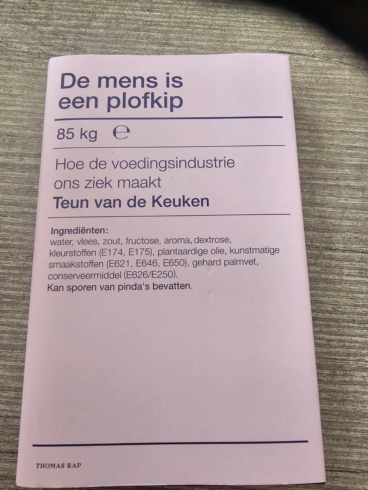 De mens is een plofkip Hoe de voedingsindustrie ons ziek ma, Boeken, Ophalen of Verzenden, Gelezen, Teun van de Keuken