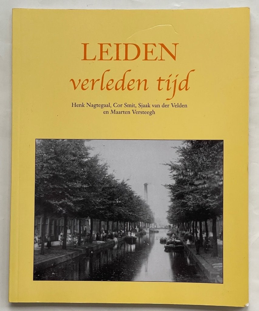 Leiden verleden tijd, Henk Nagtegaal e.a., Ophalen of Verzenden, 20e eeuw of later, Gelezen
