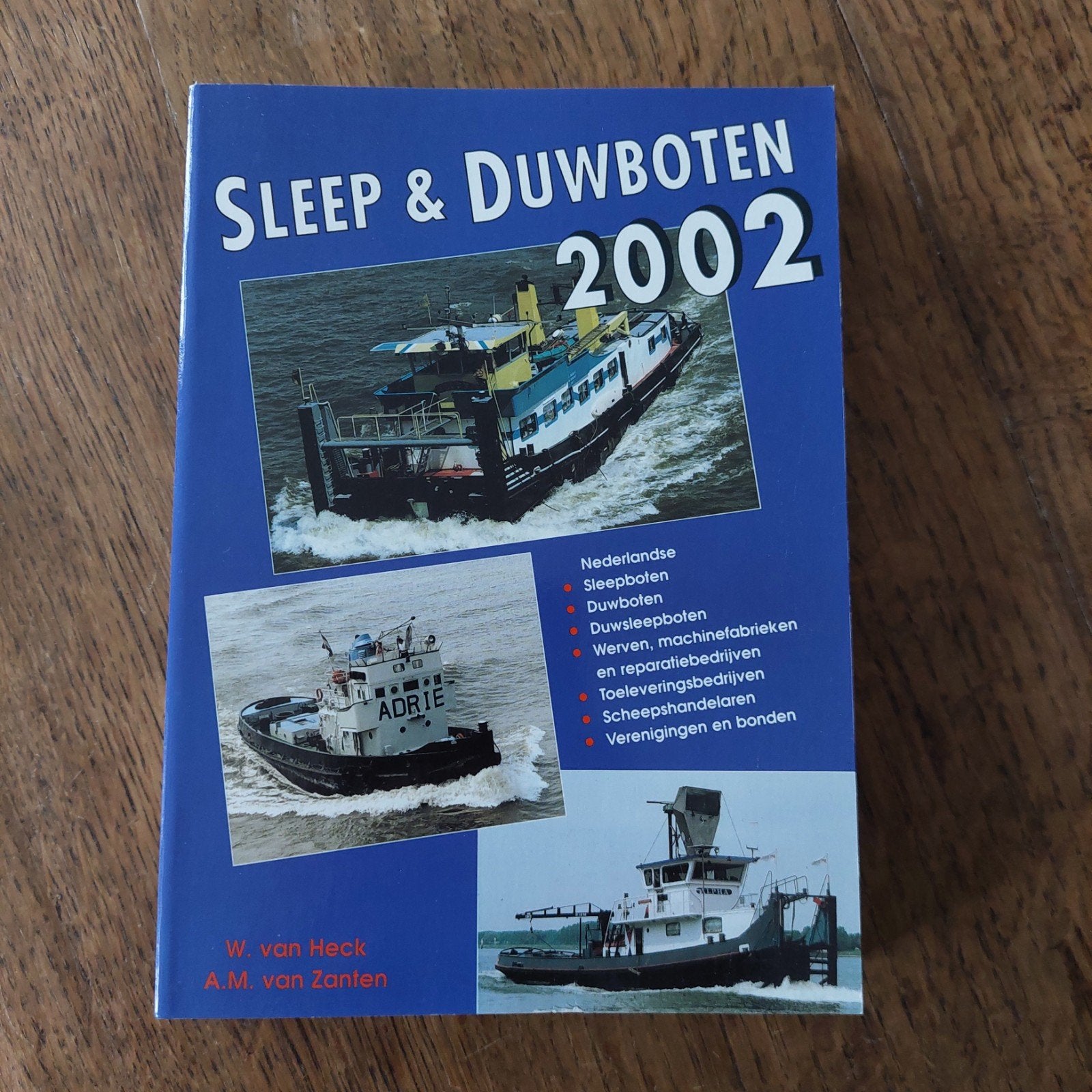 Sleep en duwboten 2002 - W. van Heck, A.M. van Zanten, Ophalen of Verzenden, A.M. van Zanten; W. van Heck, Boot