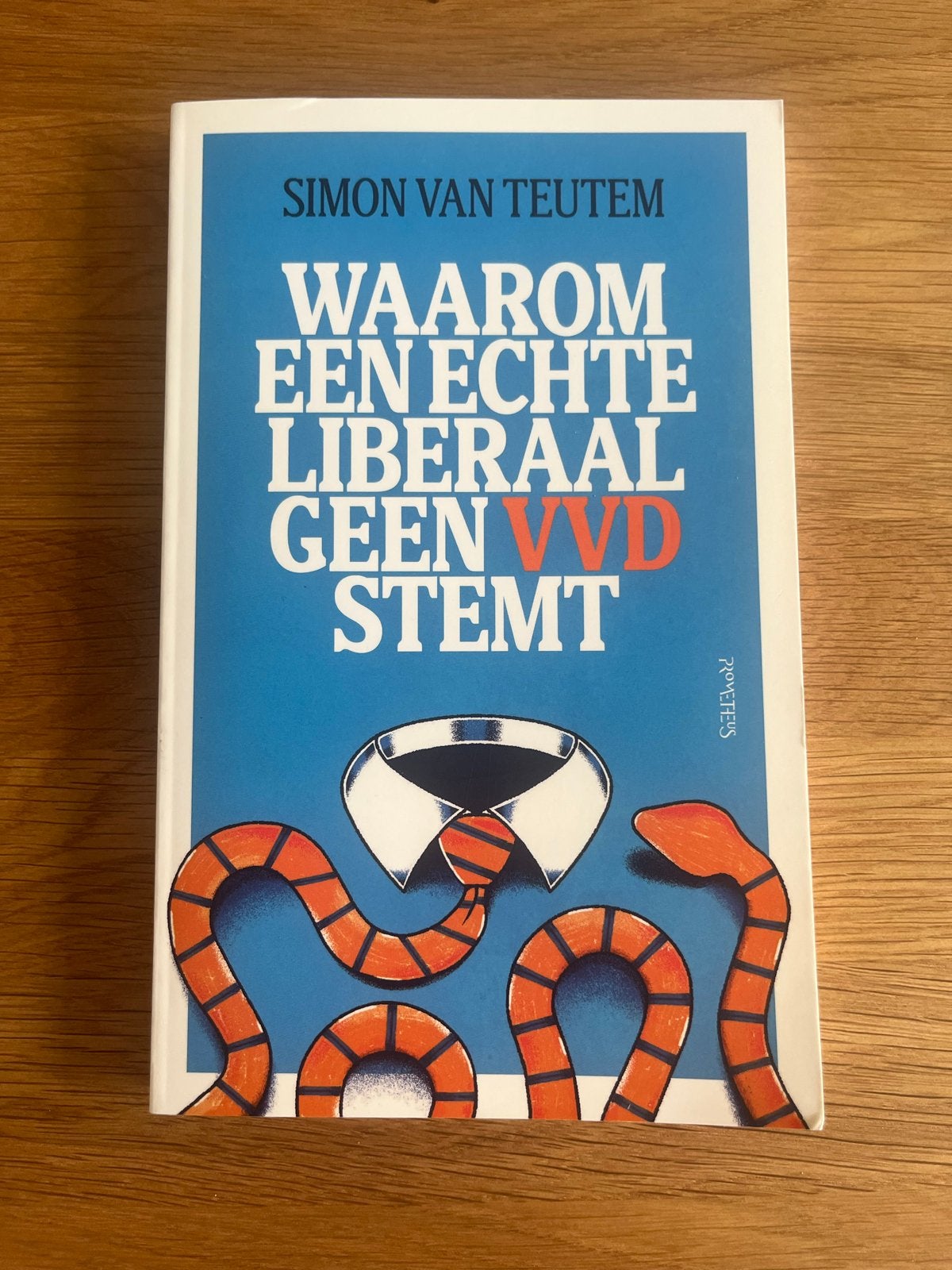 Waarom een echte liberaal geen VVD stemt - Simon van Teutem, Ophalen of Verzenden, Gelezen, Politiek en Staatkunde, Nederland