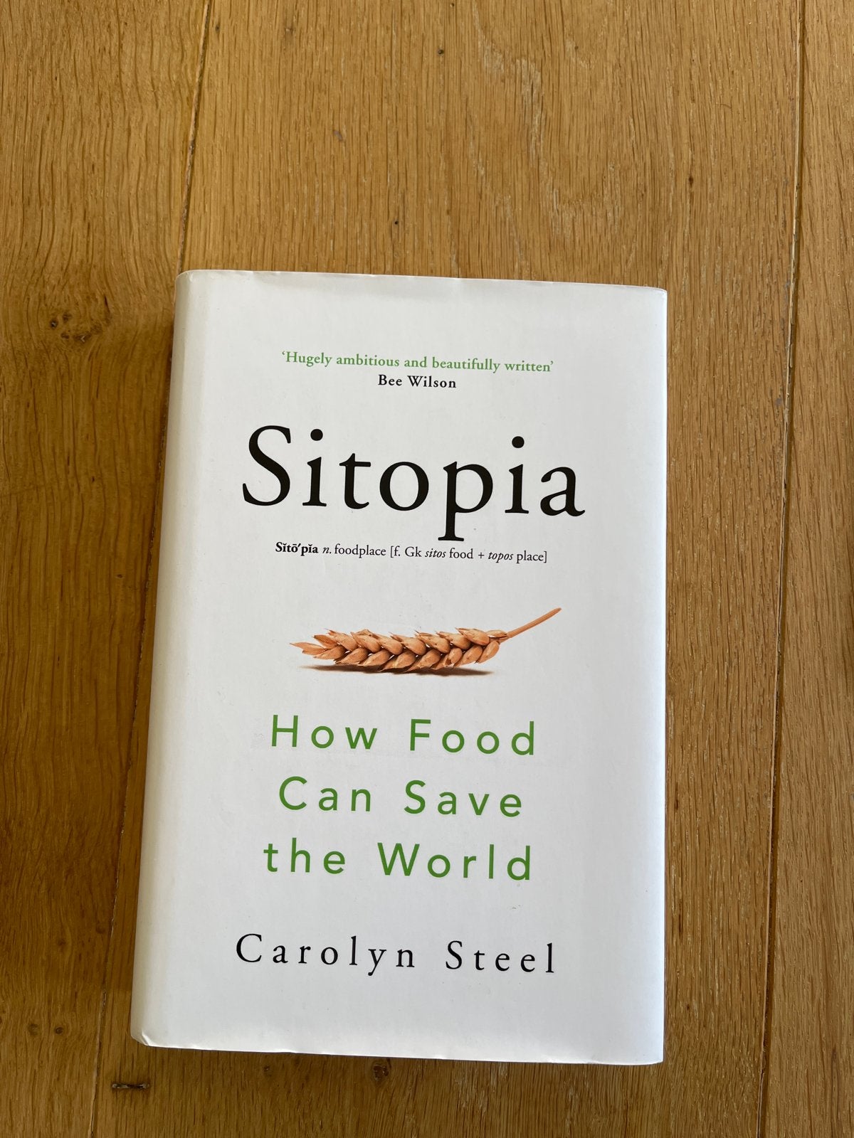 Sitopia: Hoe Voedsel de Wereld Kan Redden - Carolyn Steel, Boeken, Ophalen of Verzenden, Nieuw, Dieet en Voeding