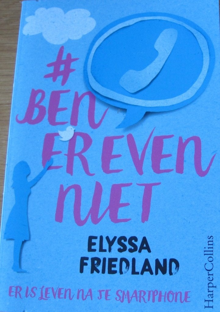 Elyssa Friedland - ben er even niet - leven na de smartphone, Elyssa Friedland, Maatschappij en Samenleving, Ophalen of Verzenden