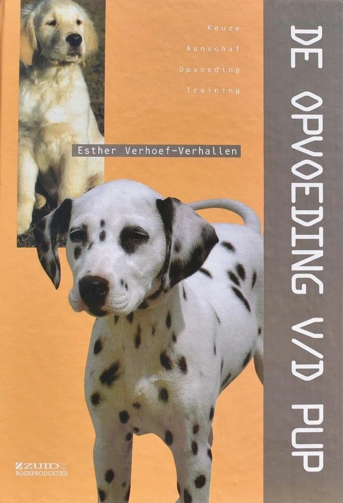 Esther Verhoef: De opvoeding v/d pup, Boeken, Ophalen of Verzenden, Zo goed als nieuw, Honden