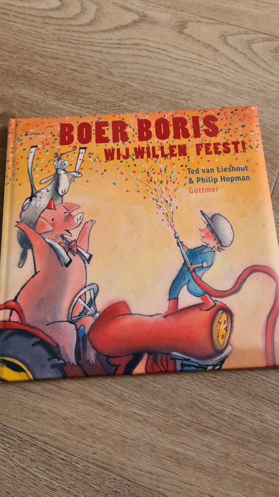Boer Boris - Wij Willen Feest!, Ophalen of Verzenden, Zo goed als nieuw, Ted van Lieshout, Prentenboek