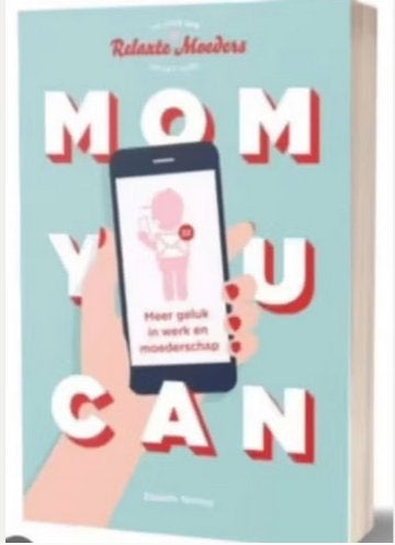 Mom You Can (Meer geluk in werk en moederschap), Ophalen of Verzenden, Zo goed als nieuw, Zwangerschap en Bevalling