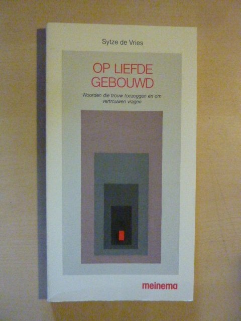 Sytze de Vries - Op liefde gebouwd, Verzenden, Zo goed als nieuw