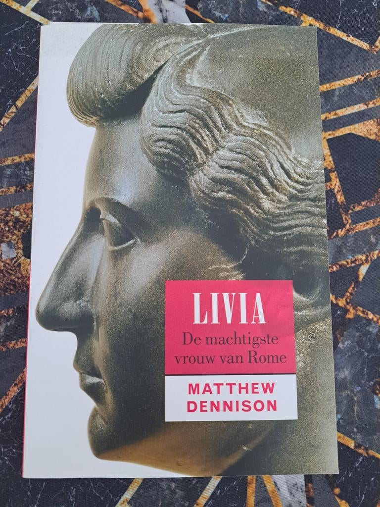 Livia: De machtigste vrouw van Rome - Matthew Dennison, Ophalen of Verzenden, Zo goed als nieuw, Matthew Dennison, Overige