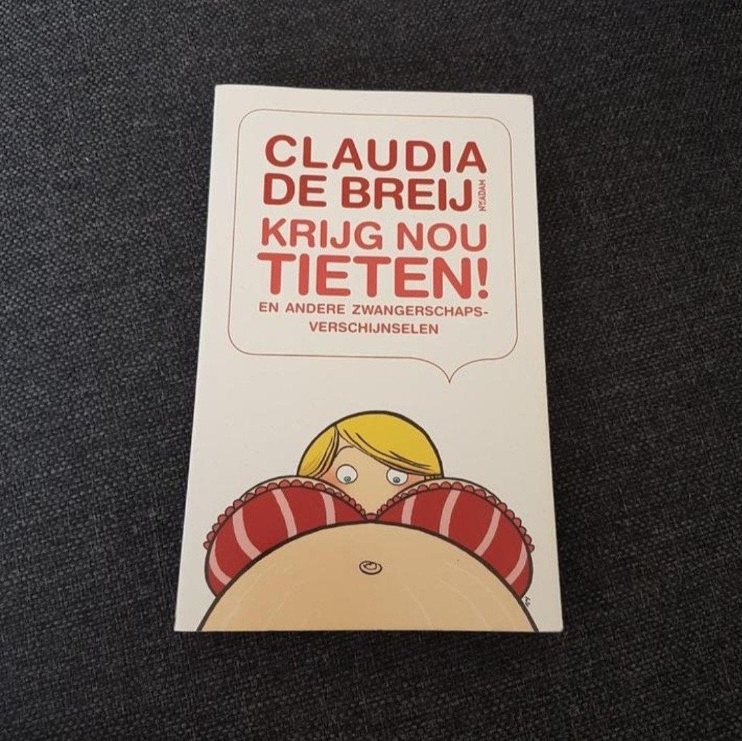 Claudia de breij krijg nou tieten, Ophalen of Verzenden, Zo goed als nieuw, Zwangerschap en Bevalling