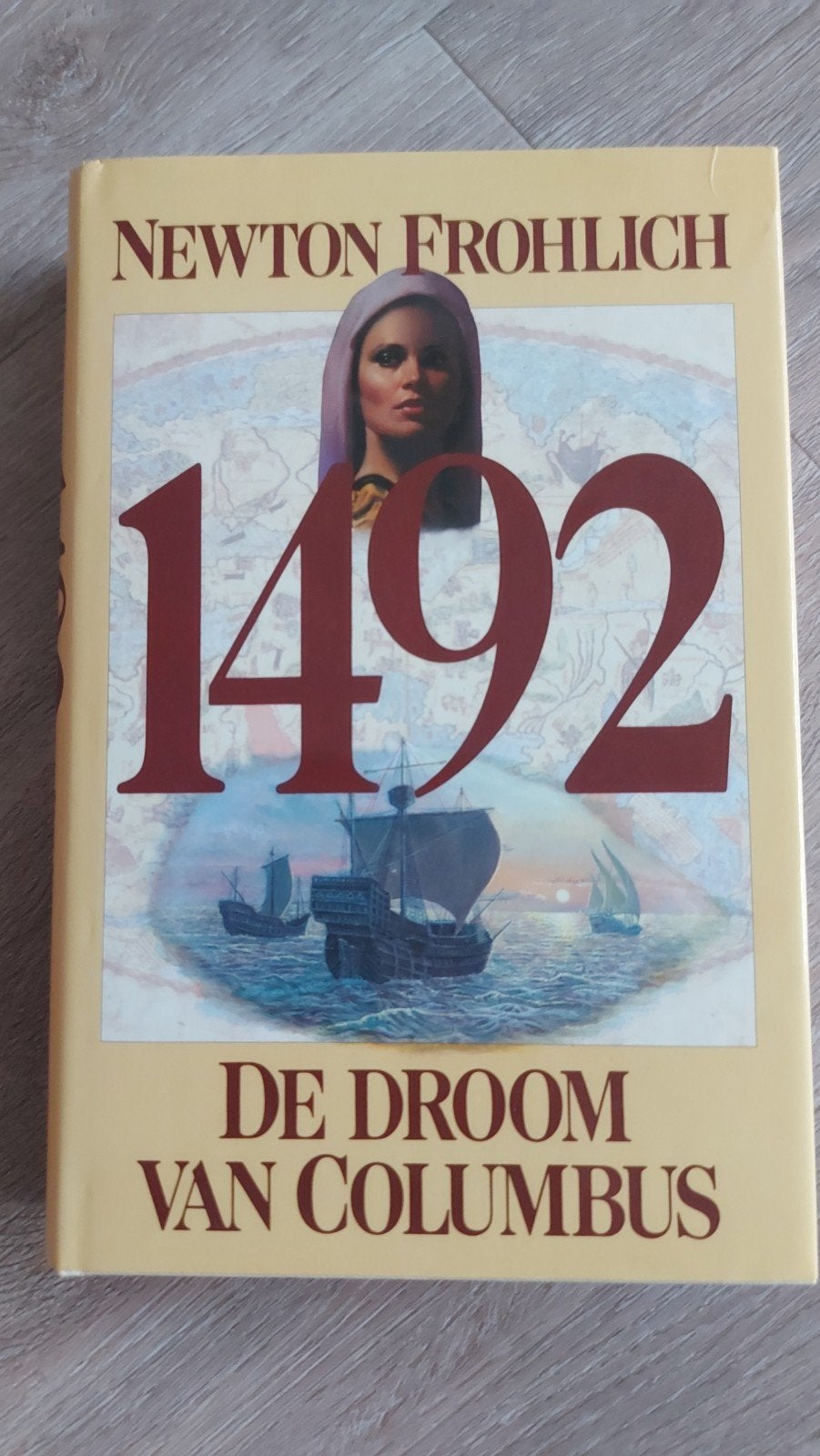 G2: 1492: De Droom van Columbus - Newton Frohlich, Ophalen of Verzenden, Gelezen, Newton Frohlich, Europa overig