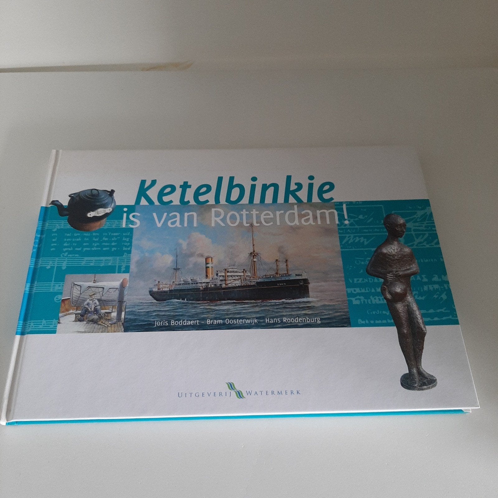Joris Boddaert - Ketelbinkie is van Rotterdam, Ophalen of Verzenden, Zo goed als nieuw, Joris Boddaert; Hans Roodenburg; Bram Oosterwijk