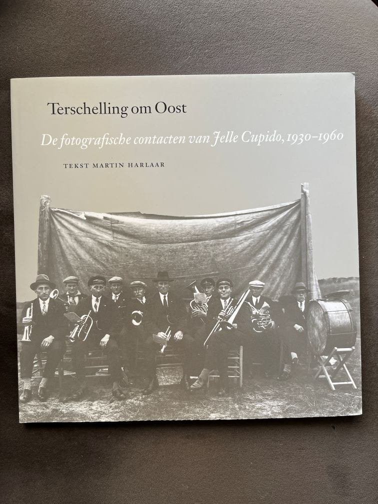 Terschelling om Oost: Jelle Cupido's fotografische contacten, Boeken, Geschiedenis | Stad en Regio, 20e eeuw of later, Martin Harlaar