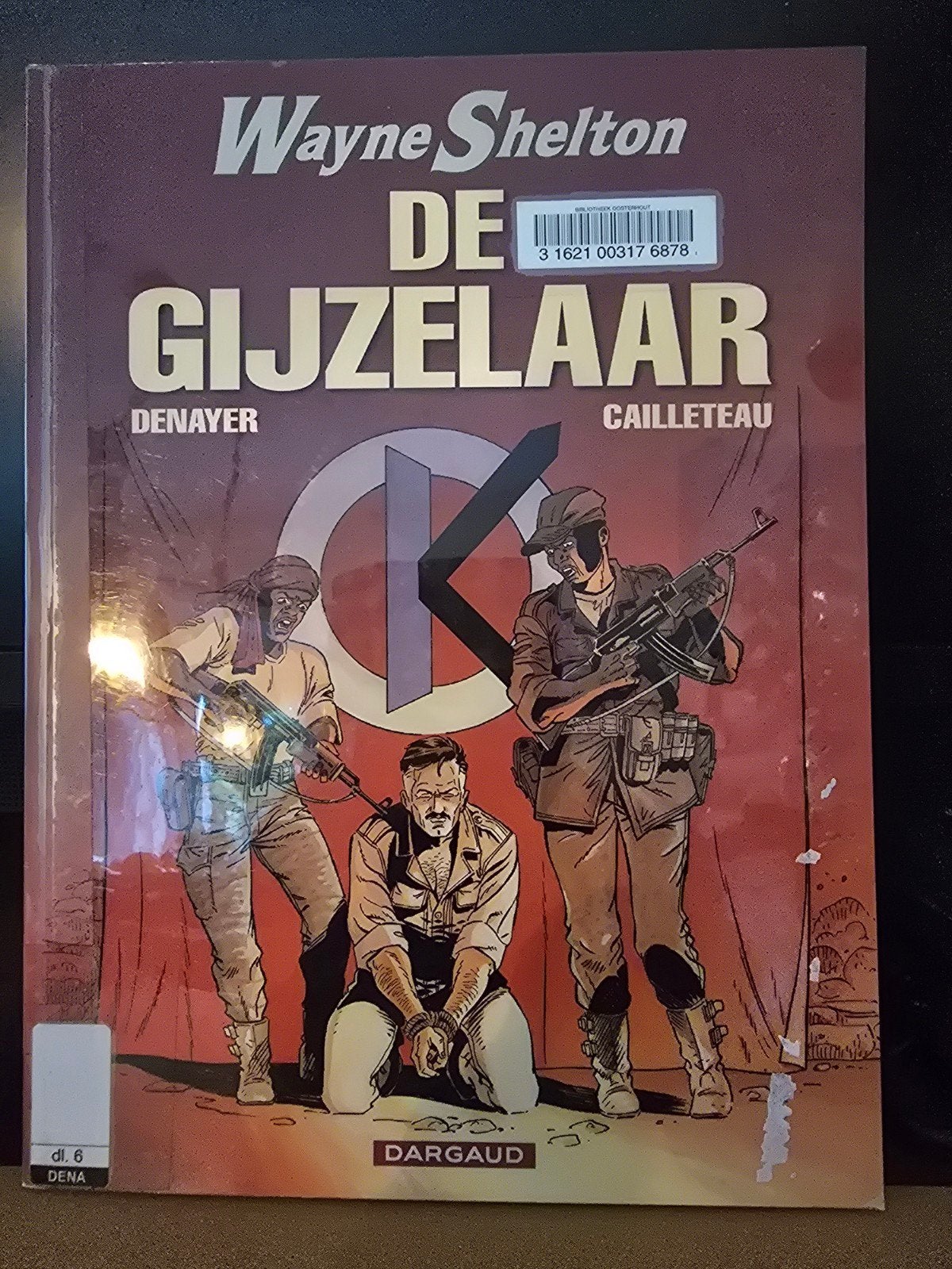 Wayne Shelton - De Gijzelaar (deel 6), Eén stripboek, Ophalen of Verzenden, Zo goed als nieuw, Denayer, Cailleteau