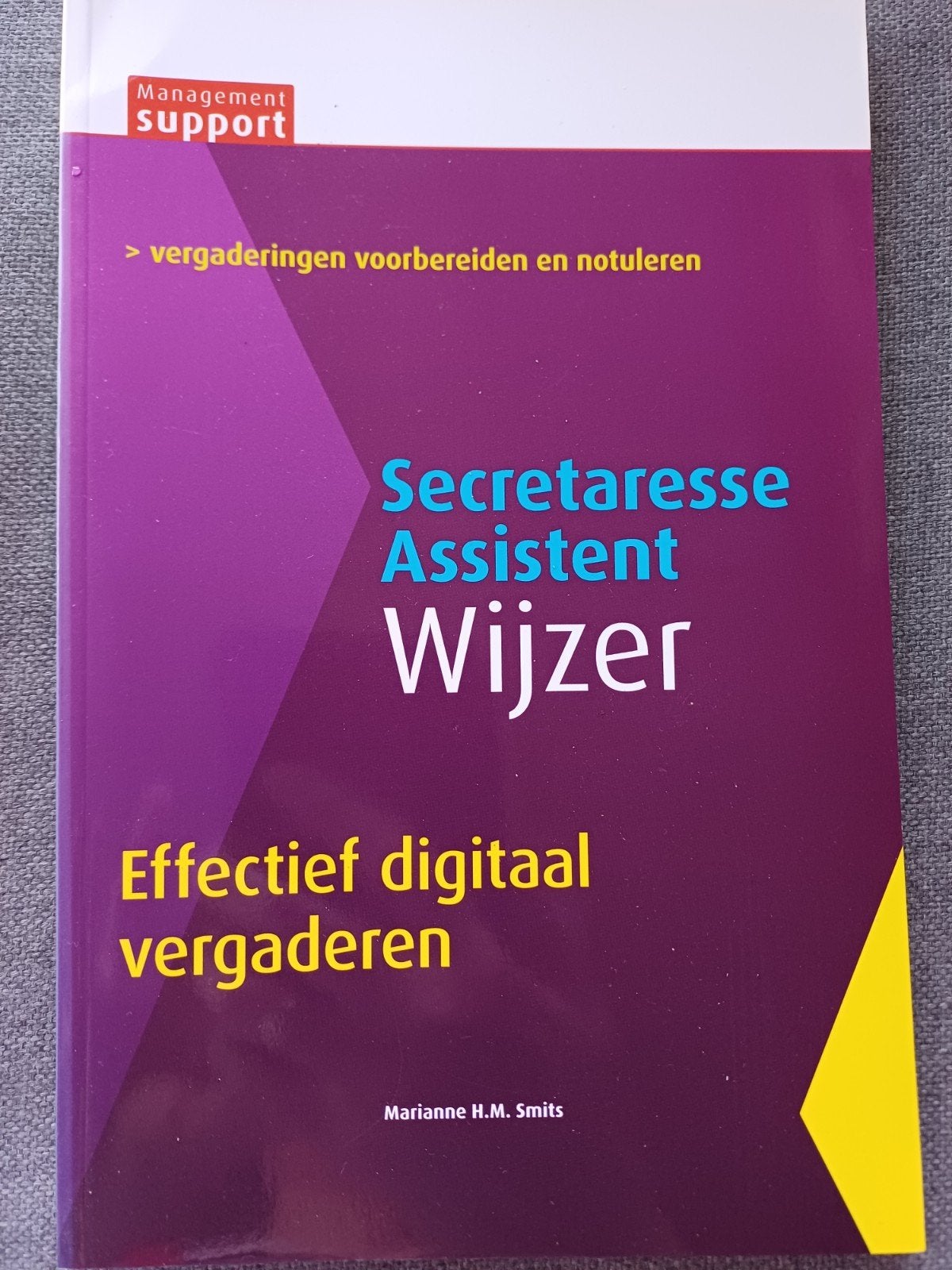 Management Support- Secretaresse assistent wijzer, Boeken, Ophalen of Verzenden, Zo goed als nieuw, H.M. Smits