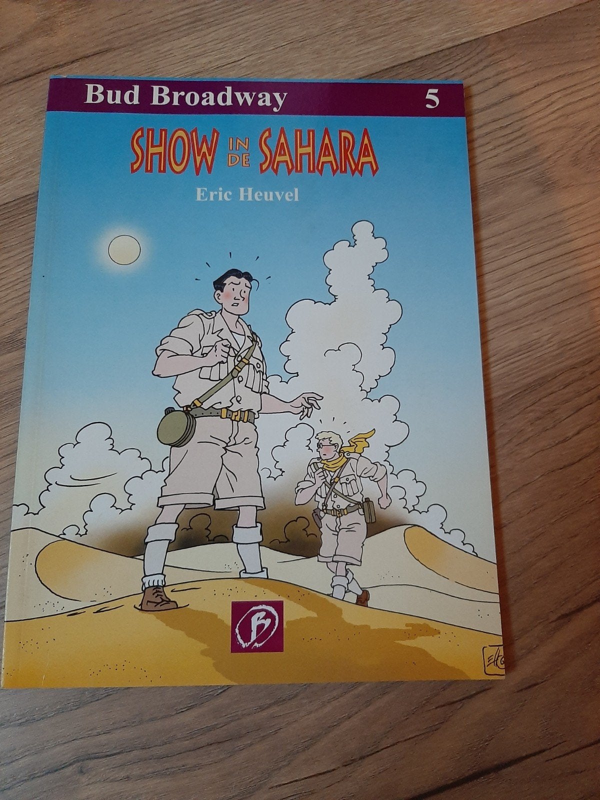 Bud Broadway 5: Show in de Sahara - Eric Heuvel stripboek, Eén stripboek, Ophalen of Verzenden, Zo goed als nieuw, Eric Heuvel