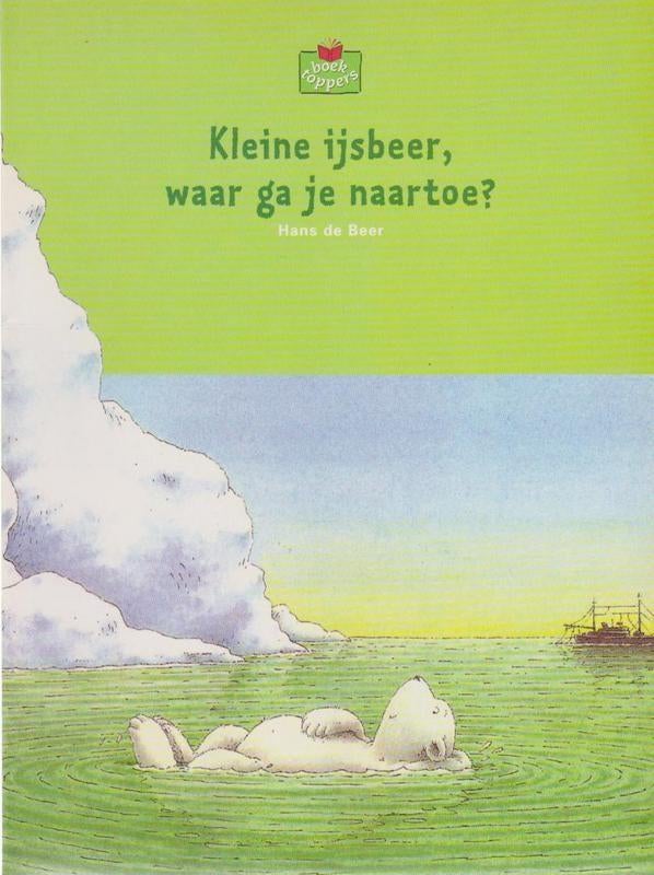 Hans de Beer # Kleine IJsbeer, waar ga je naar (Boektoppers), Boeken, 5 of 6 jaar, Fictie algemeen, Jongen of Meisje, Ophalen of Verzenden