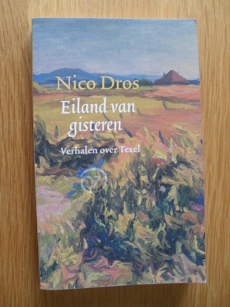 Eiland van gisteren van Nico Dros, Ophalen of Verzenden, Gelezen