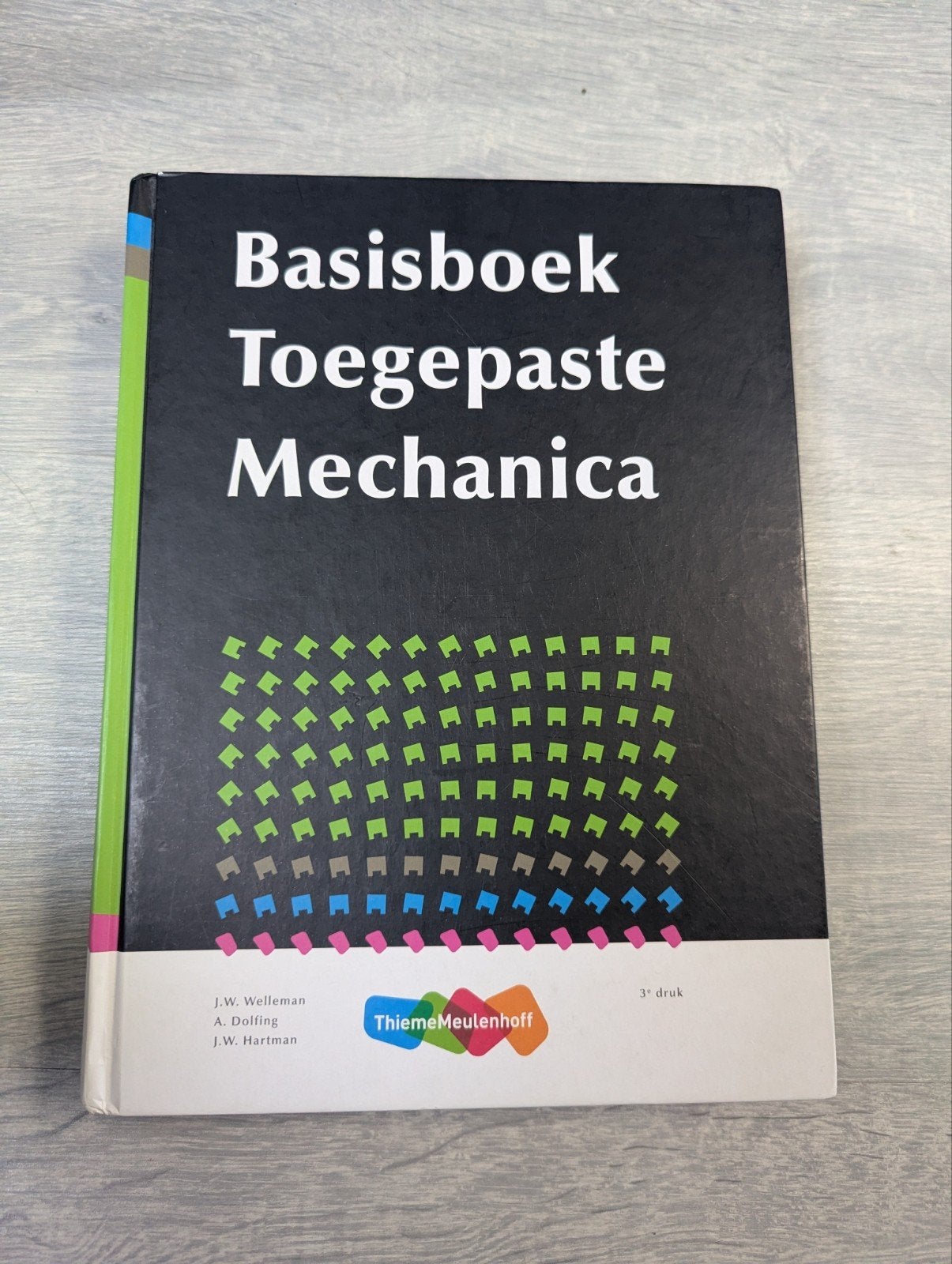 Basisboek Toegepaste Mechanica & Basiskennis Beton, Gelezen, J.W. Welleman, A. Dolling, J.W. Hartman, Beta, HBO