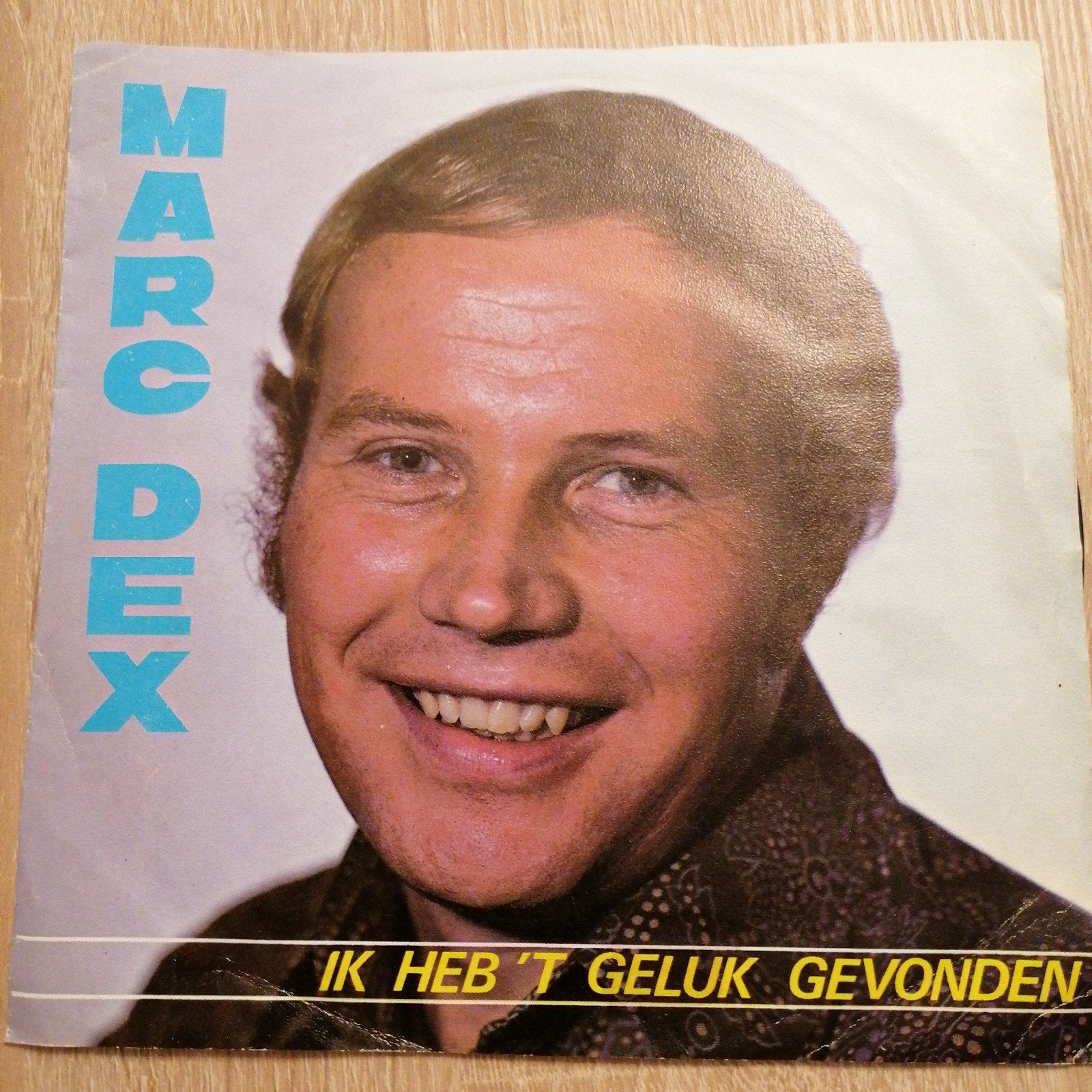 Marc Dex /ik heb 't geluk gevonden, Ophalen of Verzenden, Gebruikt, Overige formaten, Levenslied of Smartlap
