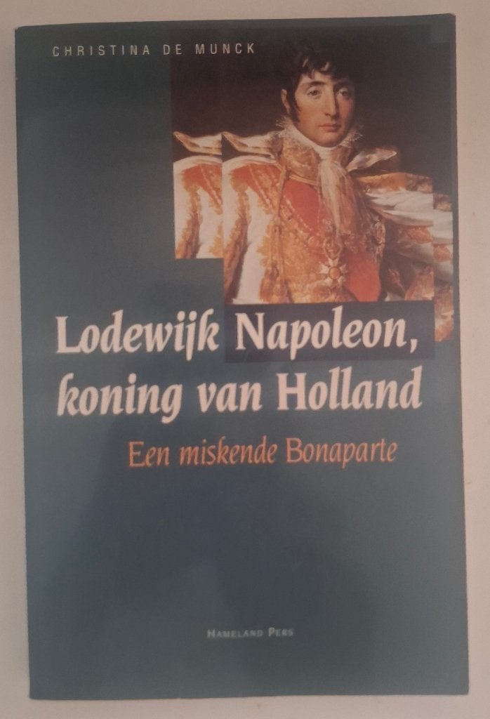 Lodewijk Napoleon, koning van Holland, Gelezen, 19e eeuw, Europa, Ophalen of Verzenden