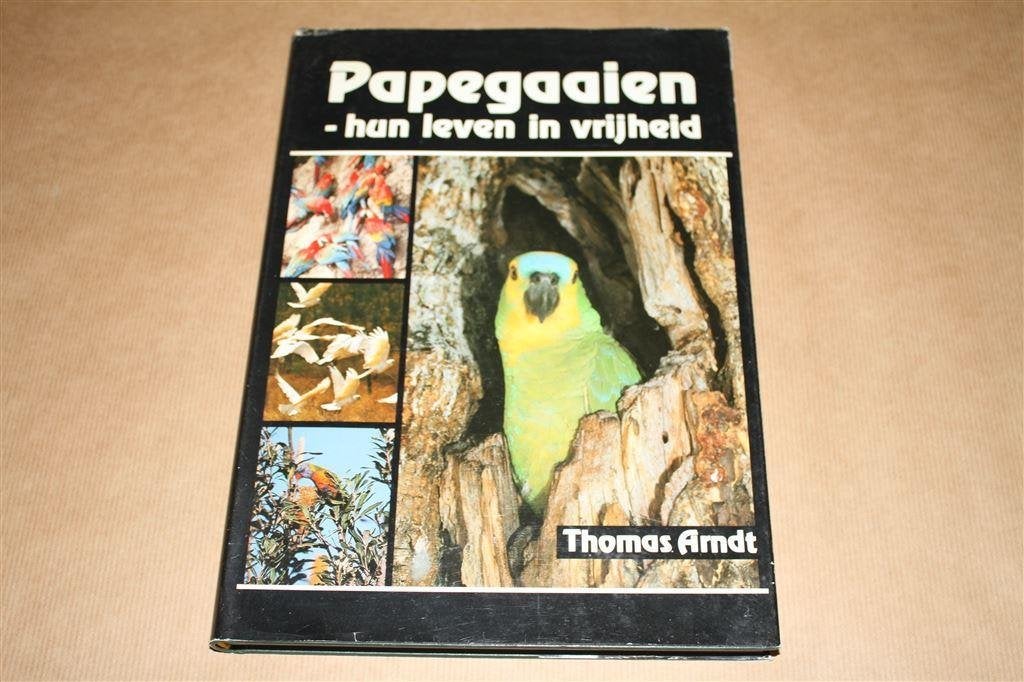 Papegaaien hun leven in vrijheid. Thomas Arndt., Ophalen of Verzenden, Gelezen, Paarden of Pony's