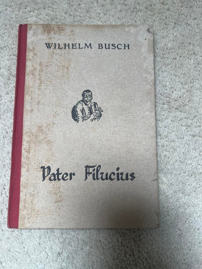 Wilhelm Busch - Pater Filucius (Antiek Boek), Boeken, Ophalen of Verzenden, Gelezen, Europa overig