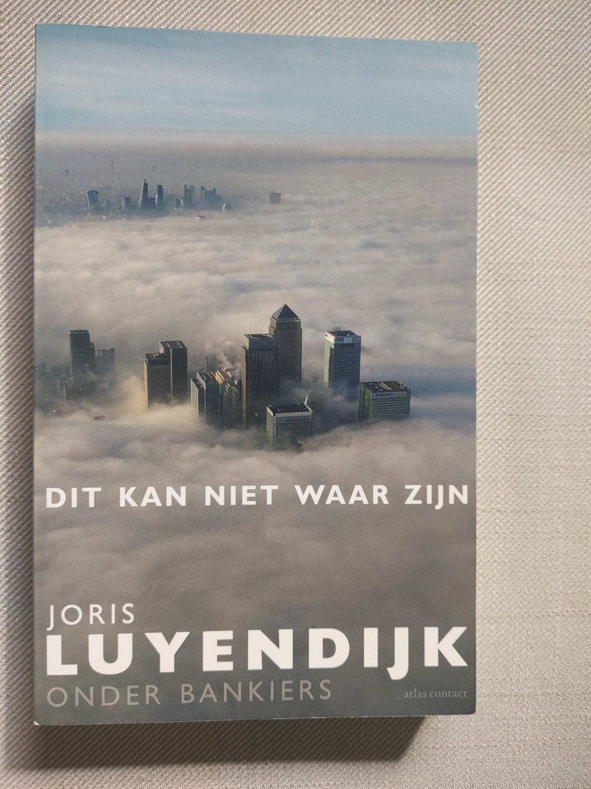 Dit Kan Niet Waar Zijn - Joris Luyendijk (Onder Bankiers), Boeken, Ophalen of Verzenden, Gelezen, Joris Luyendijk, Nederland