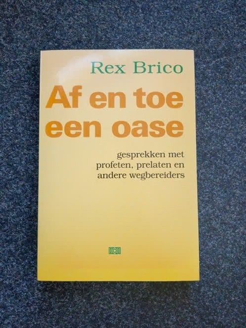 Af en toe een oase - Rex Brico (Zo goed als nieuw), Achtergrond en Informatie, Spiritualiteit algemeen, Ophalen of Verzenden, Zo goed als nieuw