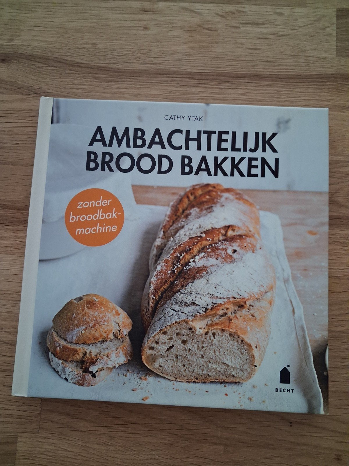 Ambachtelijk Brood Bakken - Zonder Broodbakmachine, Overige typen, Ophalen of Verzenden, Zo goed als nieuw, Cathy Ytak