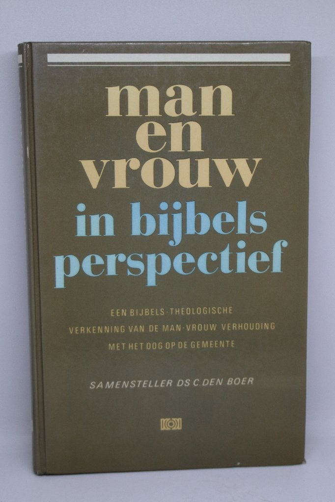 Man en vrouw in Bijbels perspectief- C. den Boer, Boeken, Ophalen of Verzenden, Zo goed als nieuw