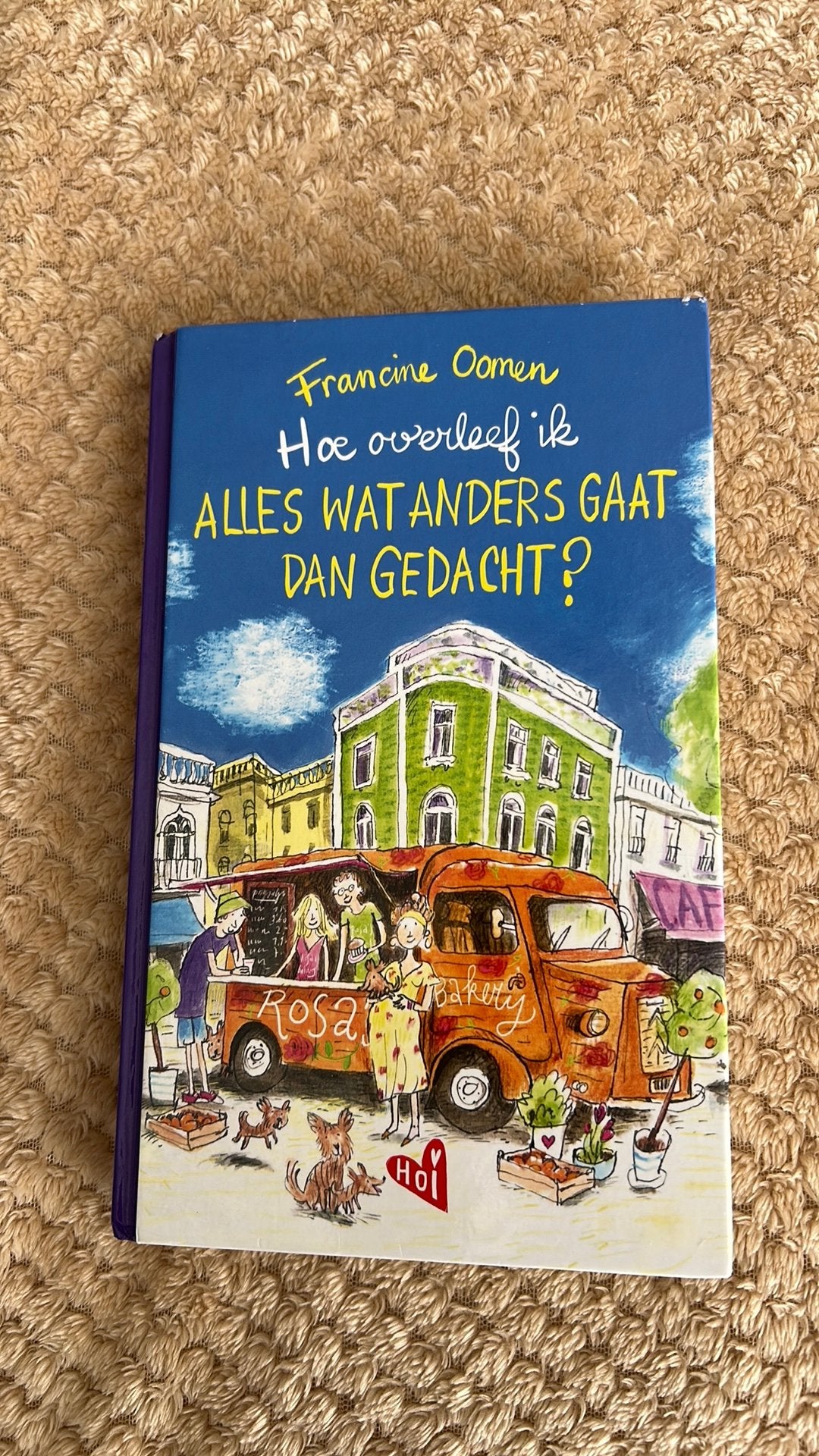 Hoe overleef ik alles wat anders gaat dan gedacht?, Boeken, Ophalen of Verzenden, Zo goed als nieuw, Francine Oomen