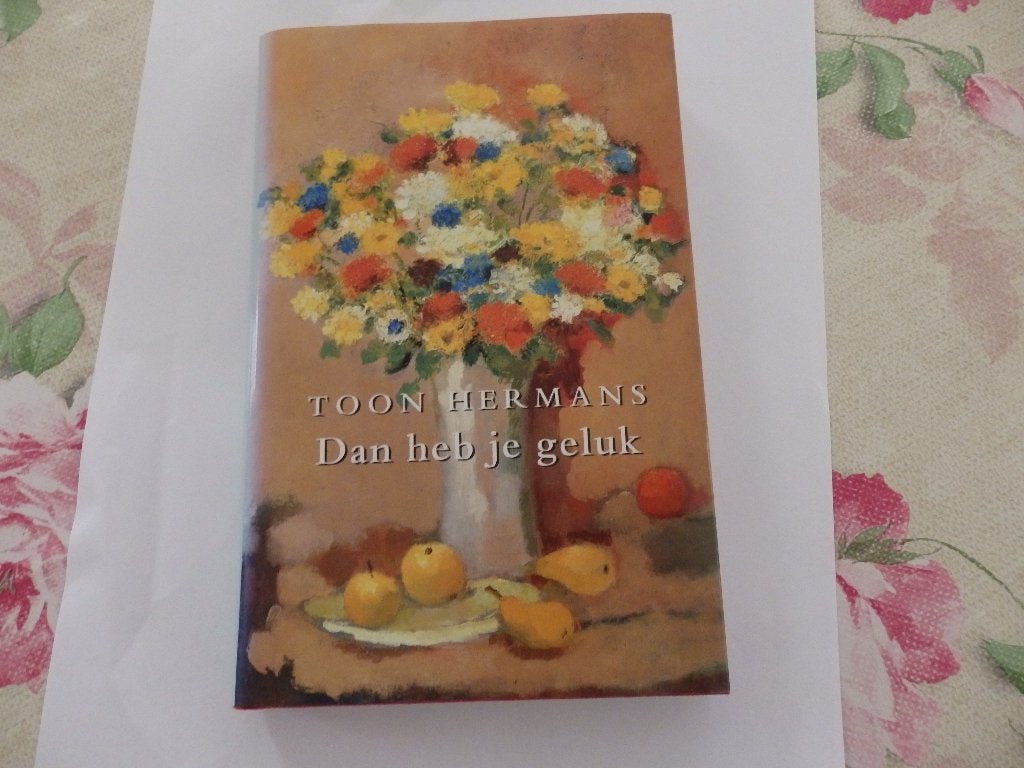 Dan heb je geluk,  Toon Hermans, Boeken, Ophalen of Verzenden, Zo goed als nieuw, Eén auteur