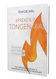 Spreken in tongentaal / Tom de Wal, Boeken, Ophalen of Verzenden, Zo goed als nieuw, Christendom | Protestants