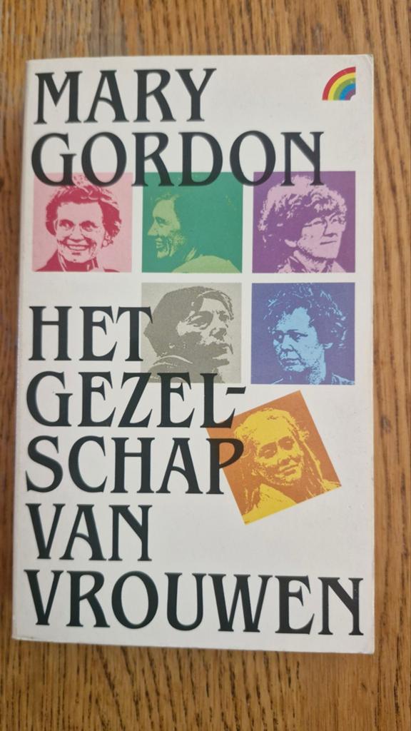 Het Gezelschap van Vrouwen - Mary Gordon, Ophalen of Verzenden, Mary Gordon