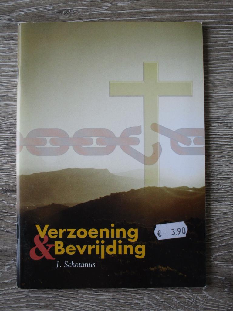 Verzoening en bevrijding - J. Schotanus, Ophalen of Verzenden, Gelezen