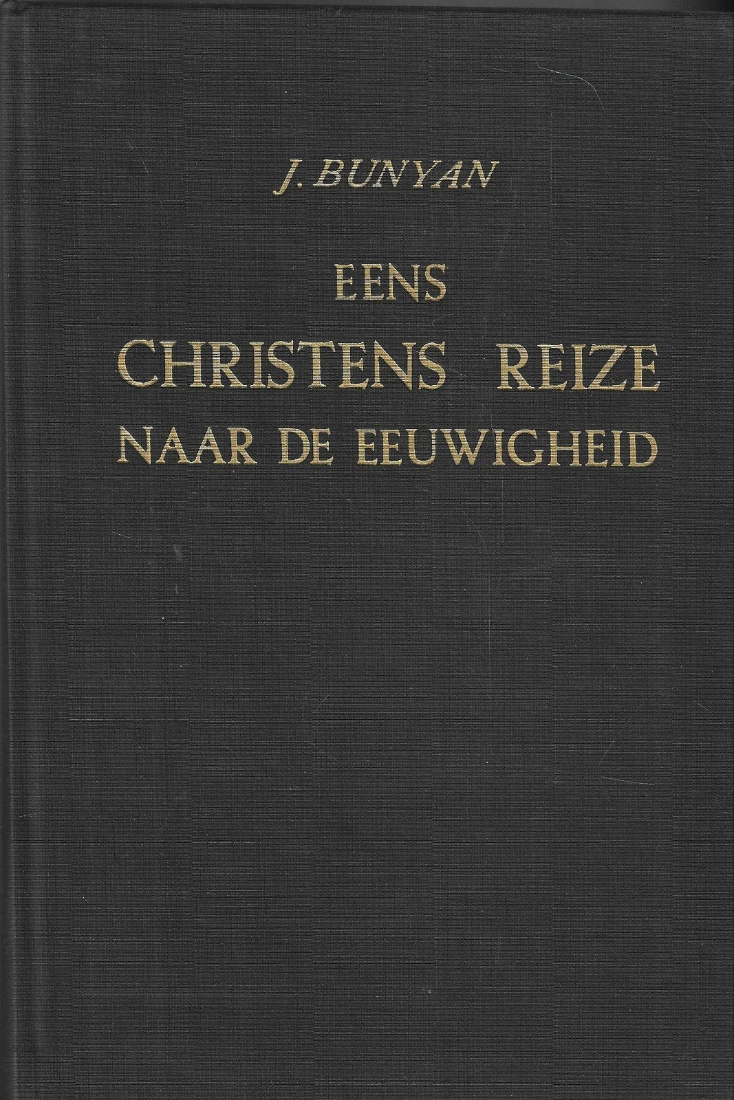 John Bunyan - Eens Christens reize naar de eeuwigheid, Ophalen of Verzenden, Gelezen